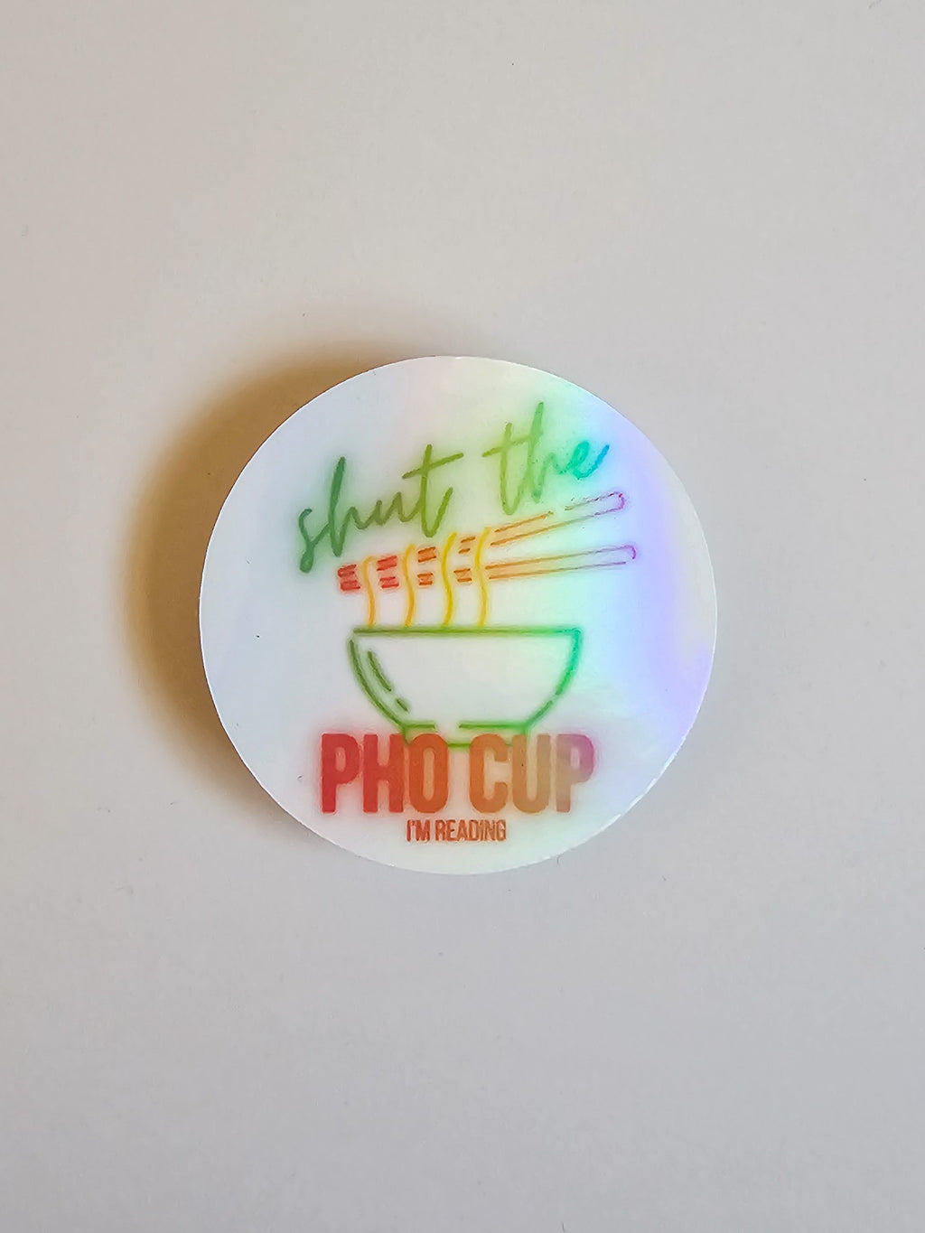 Shut the Pho Cup Sticker