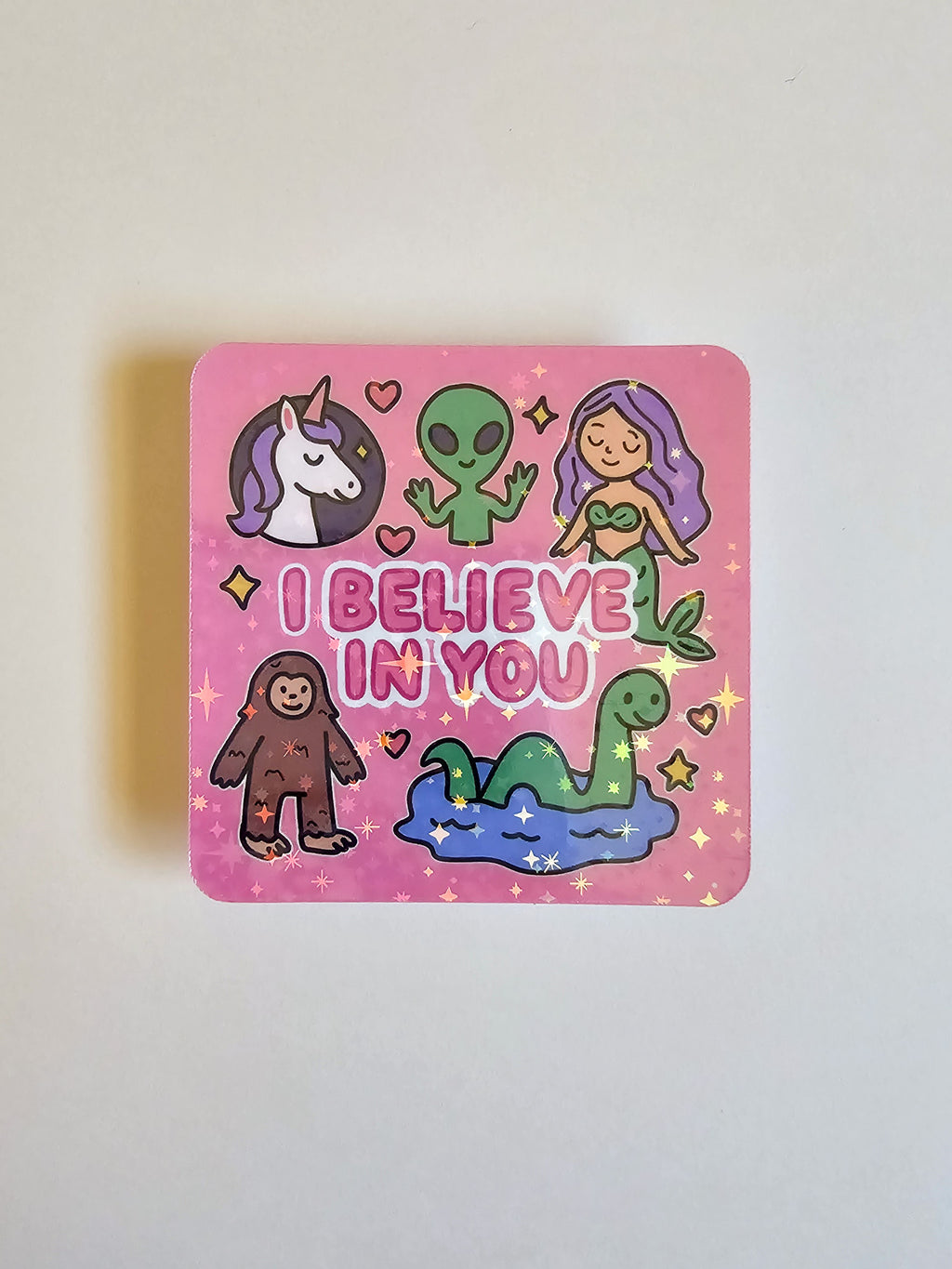 I Believe In You Sticker