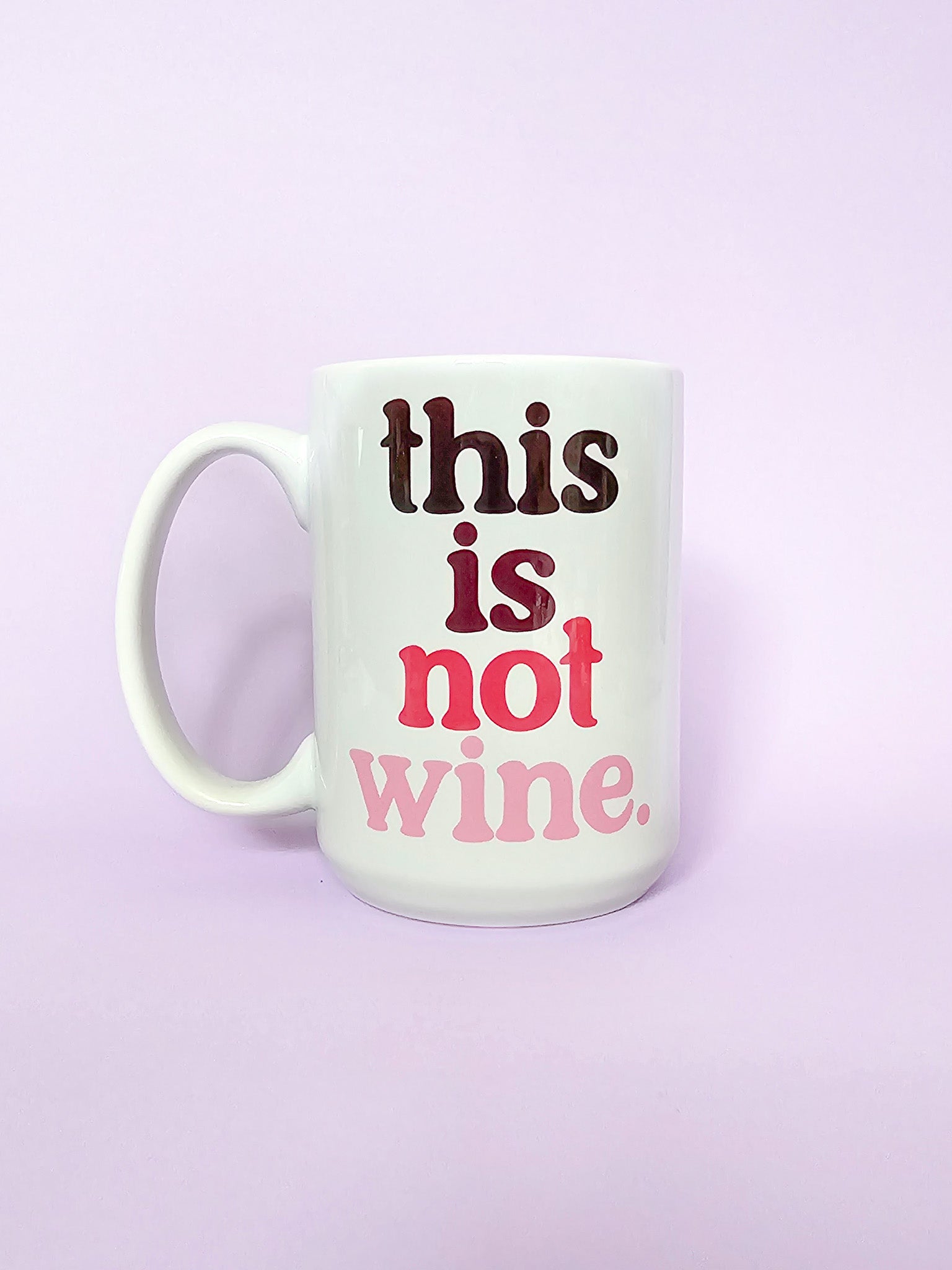 Not Wine Oversized Mug